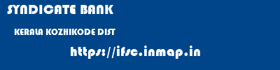 SYNDICATE BANK  KERALA KOZHIKODE DIST    ifsc code